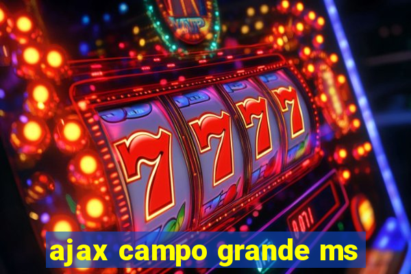 ajax campo grande ms